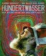 Hundertwasser. Die Macht der Kunst