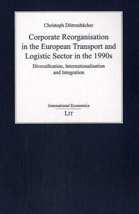 Corporate Reorganization in the European Transport and Logistic Sector in the 1990s