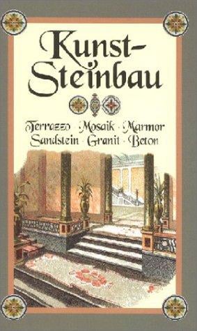 Kunststeinbau. Terrazzo - Mosaik - Marmor - Sandstein - Granit - Beton