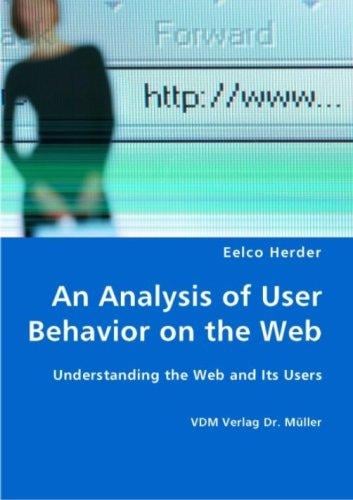 An Analysis of User Behavior on the Web - Understanding the Web and Its Users