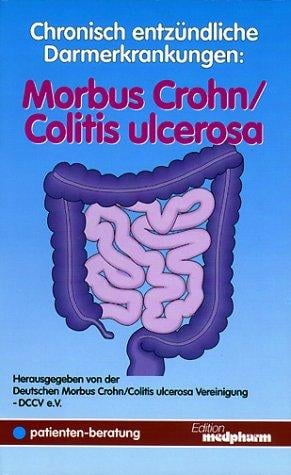 Chronisch entzÃ¼ndliche Darmerkrankungen, Morbus Crohn/Colitis ulcerosa