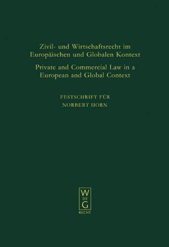 Zivil- und Wirtschaftsrecht im europäischen und globalen Kontext =