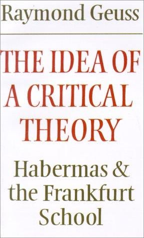 The Idea of a Critical Theory