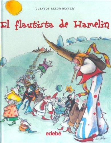 El Flautista De Hamelin/the Flutist of Hamelin (Cuentos Tradicionales/Traditional Stories)