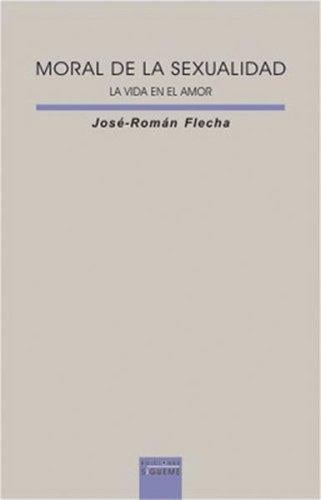 Moral De La Sexualidad/ Sexual Ethics