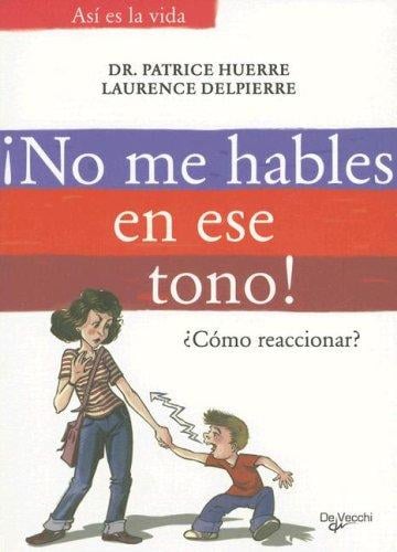 No me hables en ese tono!