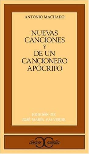De un cancionero apócrifo / Nuevas canciones