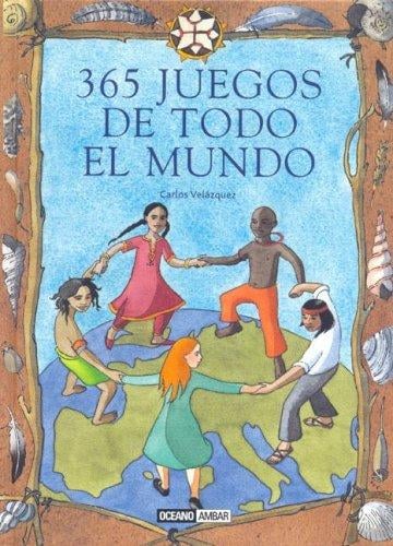 365 Juegos de Todo El Mundo