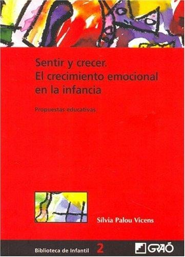 Sentir y Crecer. El Crecimiento Emocional En La Infancia