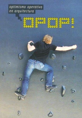 Optimismo Operativo En Arquitectura - Opop!