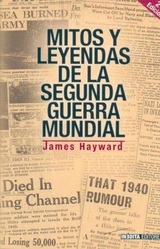 Mitos y Leyendas de La Sagunda Guerra Mundial