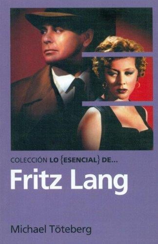 Lo Esencial De  Fritz Lang