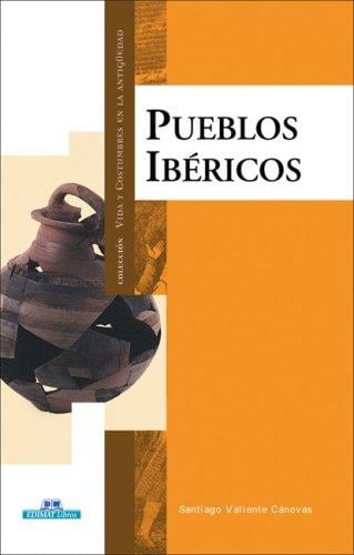 Pueblos ibericos (Vida y costumbres en la antiguedad)