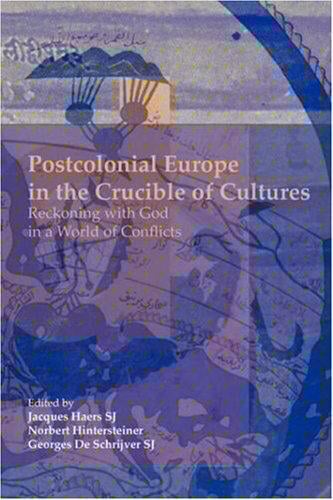 Postcolonial Europe in the crucible of cultures