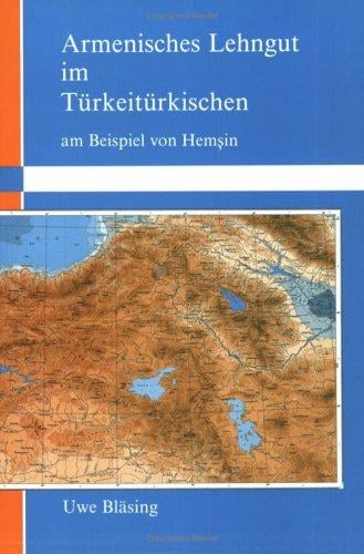 Armenisches Lehngut Im Turkeiturkischen Am Beispiel Von Hemsin.(Dutch Studies in Armenian Language and Literature 2)