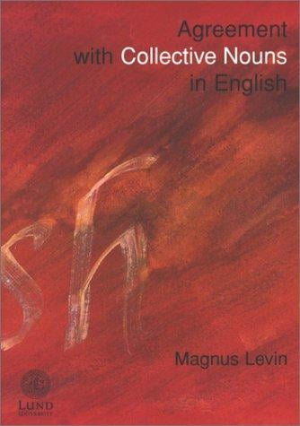 Agreement With Collective Nouns in English (Lund Studies in English, 103)