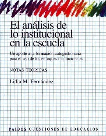 Analisis de Lo Institucional En La Escuela