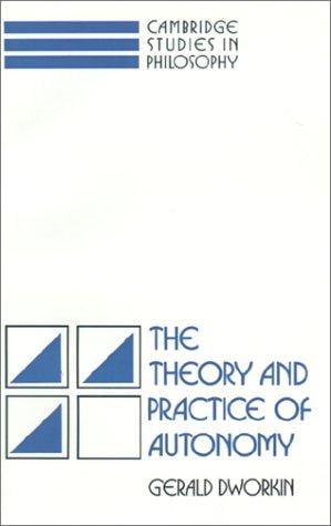 The theory and practice of autonomy