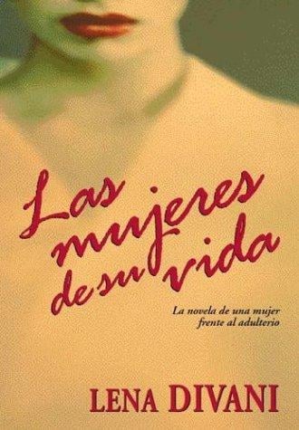 Las Mujeres De Su Vida