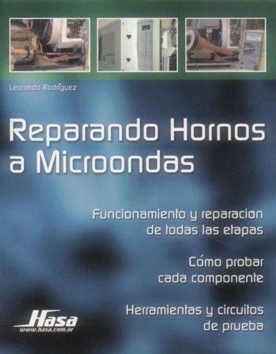 Reparando Hornos a Microondas/ Repairing Microwave Ovens