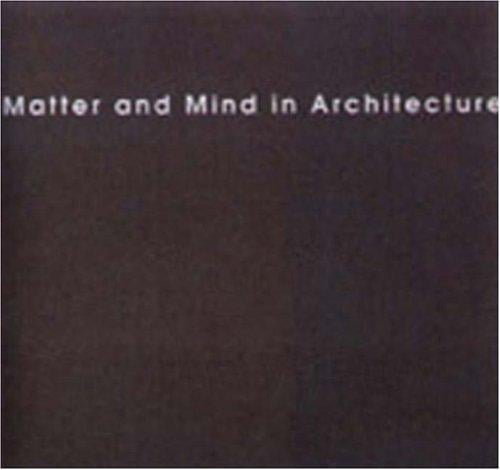 Matter and mind in architecture