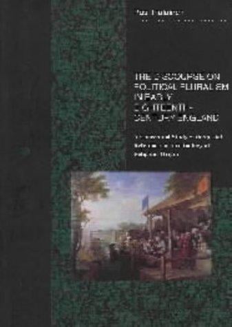 The Discourse on Political Pluralism in Early Eighteenth-century England