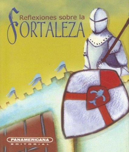 Reflexiones Sobre La Fortaleza (Canto a la Vida)