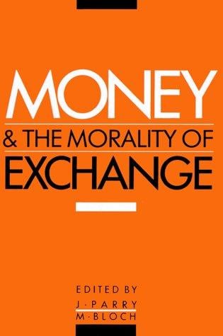 Money and the morality of exchange