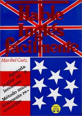 Hable Ingles Facilmente (Learn English Easily)