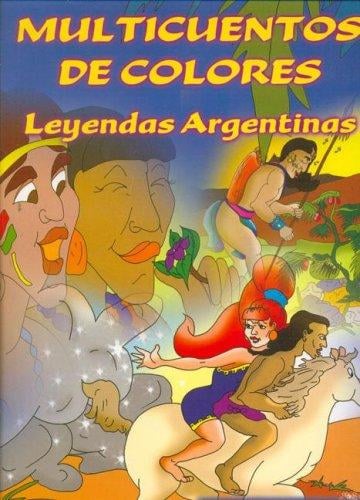 Multicuentos de Colores - Leyendas Argentinas