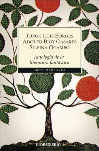 Antologia de la literatura fantastica/ Anthology of Fantastic Literature