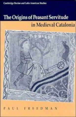 The origins of peasant servitude in medieval Catalonia