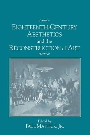 Eighteenth-century aesthetics and the reconstruction of art