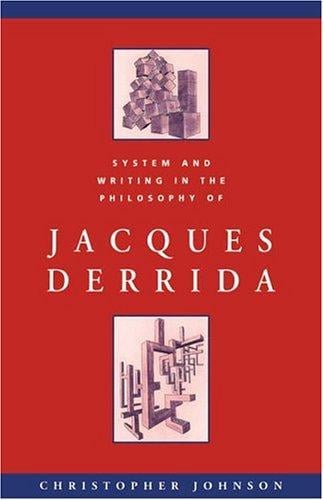 System and writing in the philosophy of Jacques Derrida