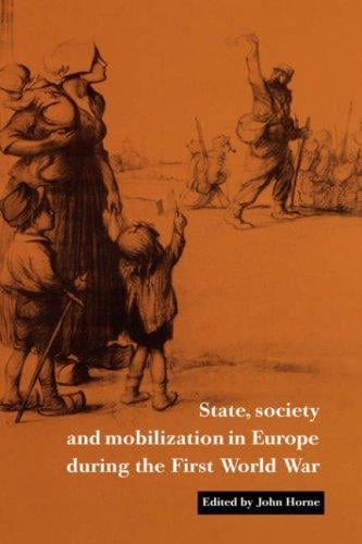 State, society, and mobilization in Europe during the First World War