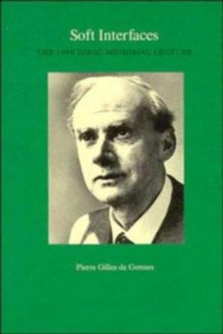 Soft Interfaces: The 1994 Dirac Memorial Lecture (Dirac Memorial Lectures)