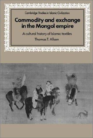 Commodity and exchange in the Mongol Empire