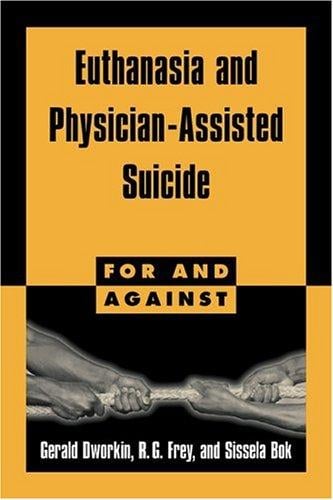 Euthanasia and physician-assisted suicide