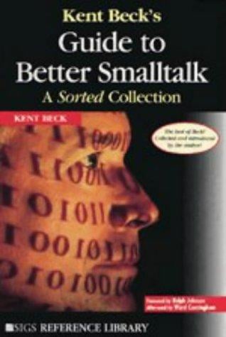 Kent Beck's guide to better Smalltalk