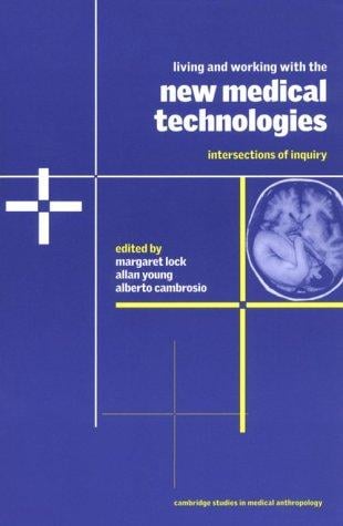 Living and working with the new medical technologies