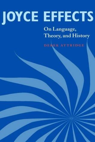 Joyce effects on language, theory, and history