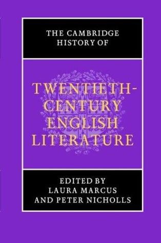 The Cambridge history of twentieth-century English literature