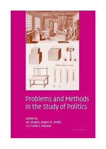 Problems and Methods in the Study of Politics