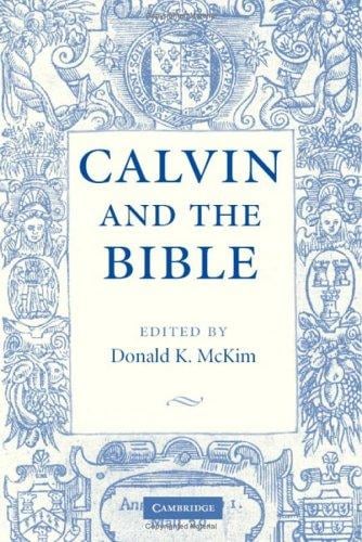 CALVIN AND THE BIBLE; ED. BY DONALD K. MCKIM