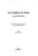 Gli Ebrei di Pisa (secoli IX-XX)