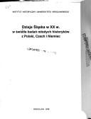 Dzieje Śląska w XX w. w świetle badań młodych historyków z Polski, Czech i Niemiec