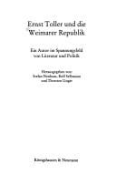 Ernst Toller und die Weimarer Republik: Ein Autor im Spannungsfeld von Literatur und Politik (Schriften der Ernst-Toller-Gesellschaft) (German Edition)