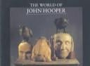 The world of John Hooper