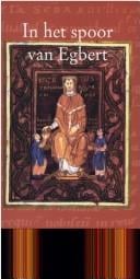 In het spoor van Egbert