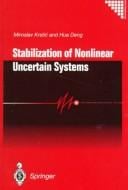 Stabilization of nonlinear uncertain systems